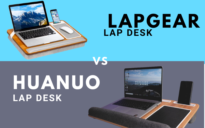 You are currently viewing Lapgear Lap Desk vs Huanuo Lap Desk 2023 – Which is the Best Lap Desk?